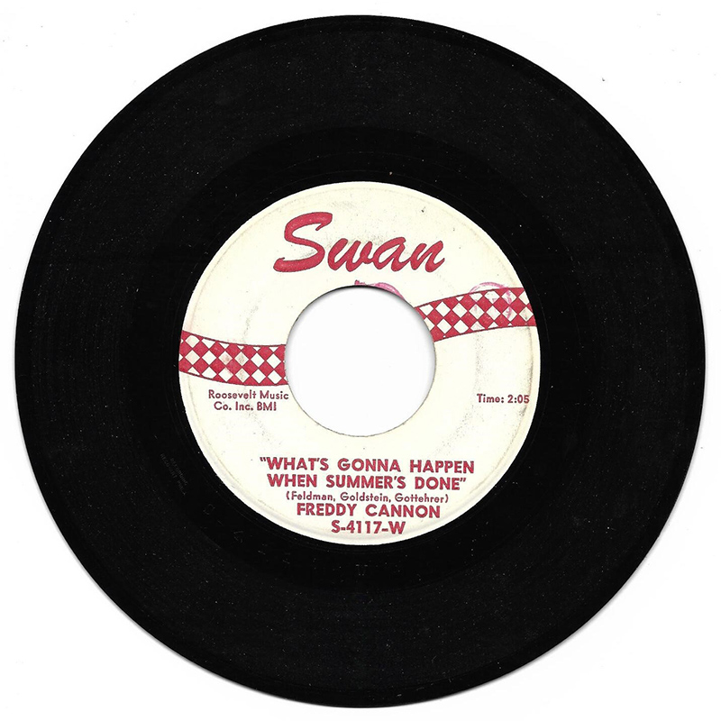 Freddy Cannon – What’s Gonna Happen When Summer’s Done 45 Freddy Cannon - What's Gonna Happen When Summer's Done 45