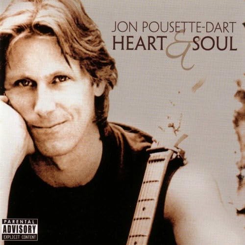 Jon Pousette-Dart – Heart & Soul Jon Pousette-Dart - Heart & Soul