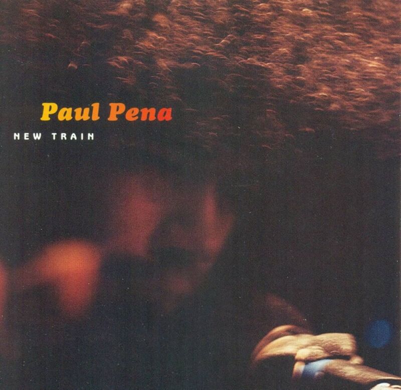 Paul Pena – New Train Album Paul Pena