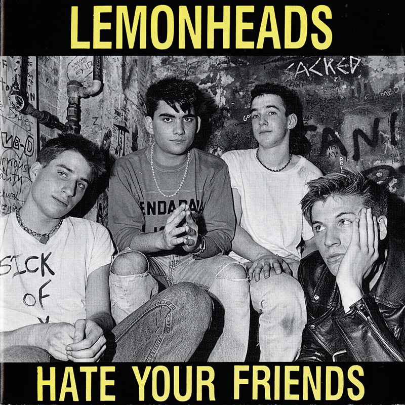 Lemonheads – Hate Your Friends Lemonheads - Hate Your Friends