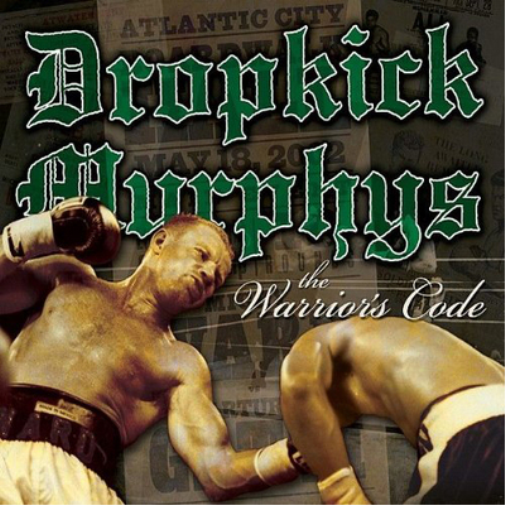 Dropkick Murphys – The Warrior’s Code Dropkick Murphys - The Warrior's Code