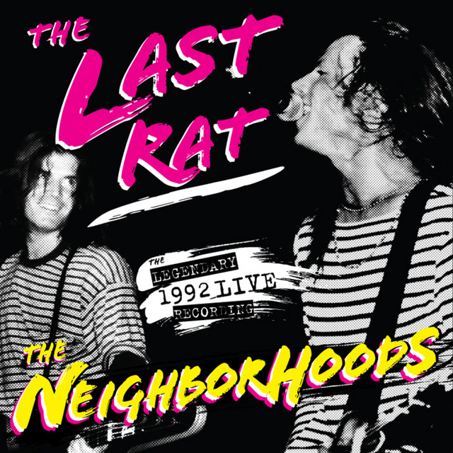 The Neighborhoods – The Last Rat The Neighborhoods - The Last Rat