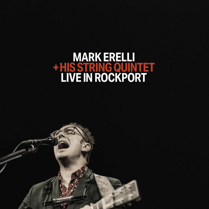 Mark Erelli – Live in Rockport Mark Erelli - Live in Rockport