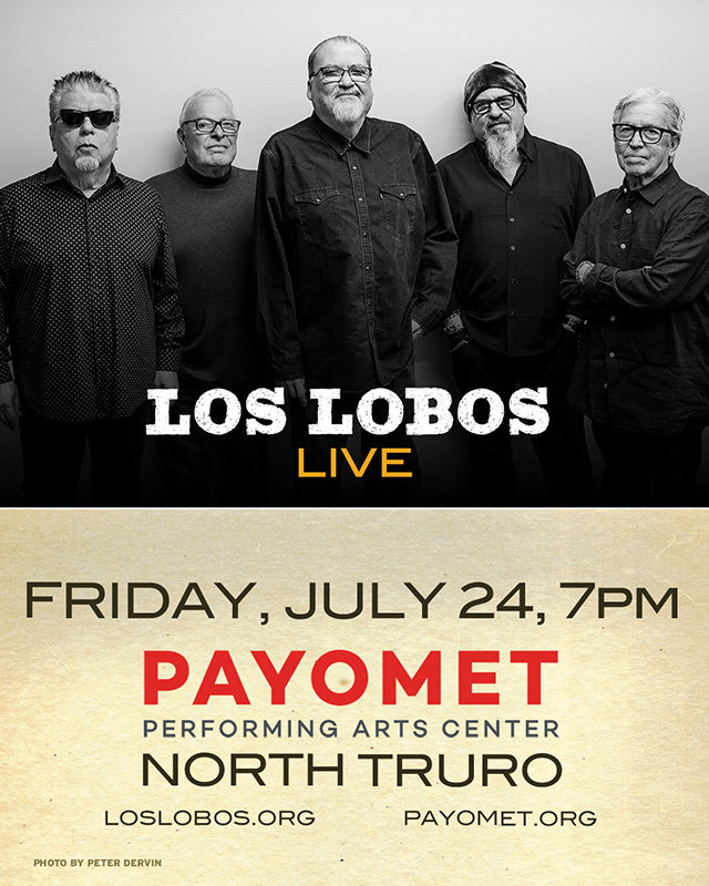 Los Lobos at Payomet Performing Arts Center Los Lobos at Payomet Performing Arts Center