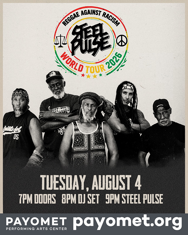 Steel Pulse at Payomet Performing Arts Center Steel Pulse at Payomet Performing Arts Center